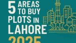 Best 5 Areas to Buy Plots in Lahore 2025